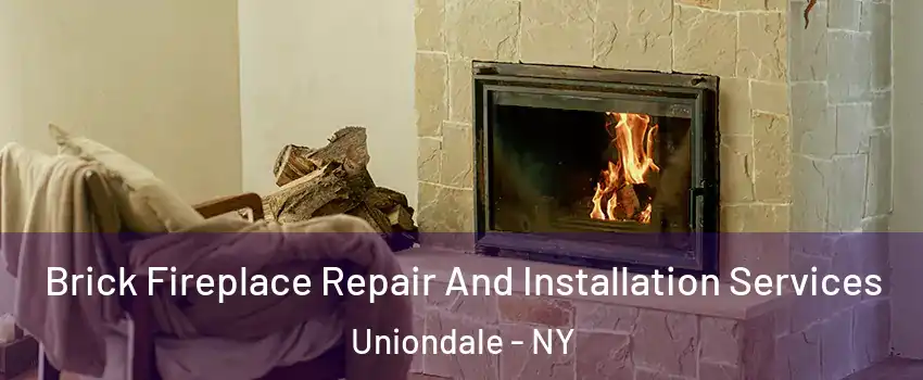  Brick Fireplace Repair And Installation Services Uniondale - NY