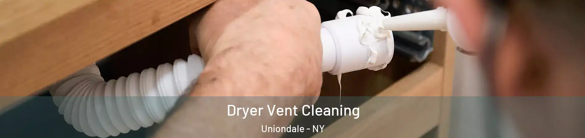  Dryer Vent Cleaning Uniondale - NY