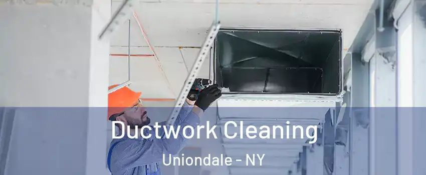  Ductwork Cleaning Uniondale - NY