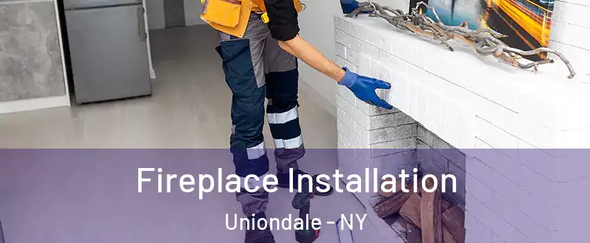  Fireplace Installation Uniondale - NY