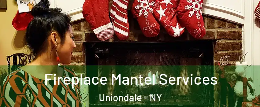  Fireplace Mantel Services Uniondale - NY
