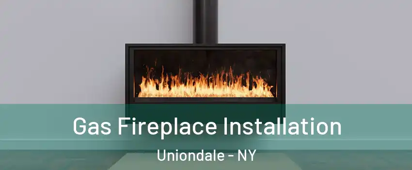  Gas Fireplace Installation Uniondale - NY