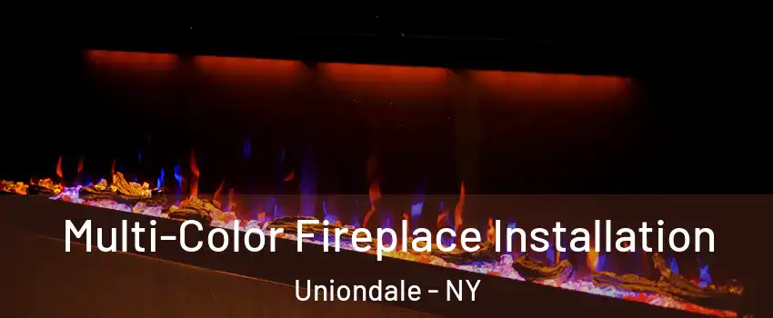  Multi-Color Fireplace Installation Uniondale - NY