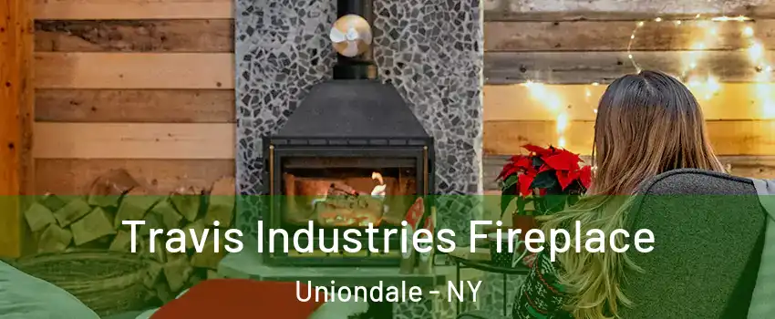  Travis Industries Fireplace Uniondale - NY